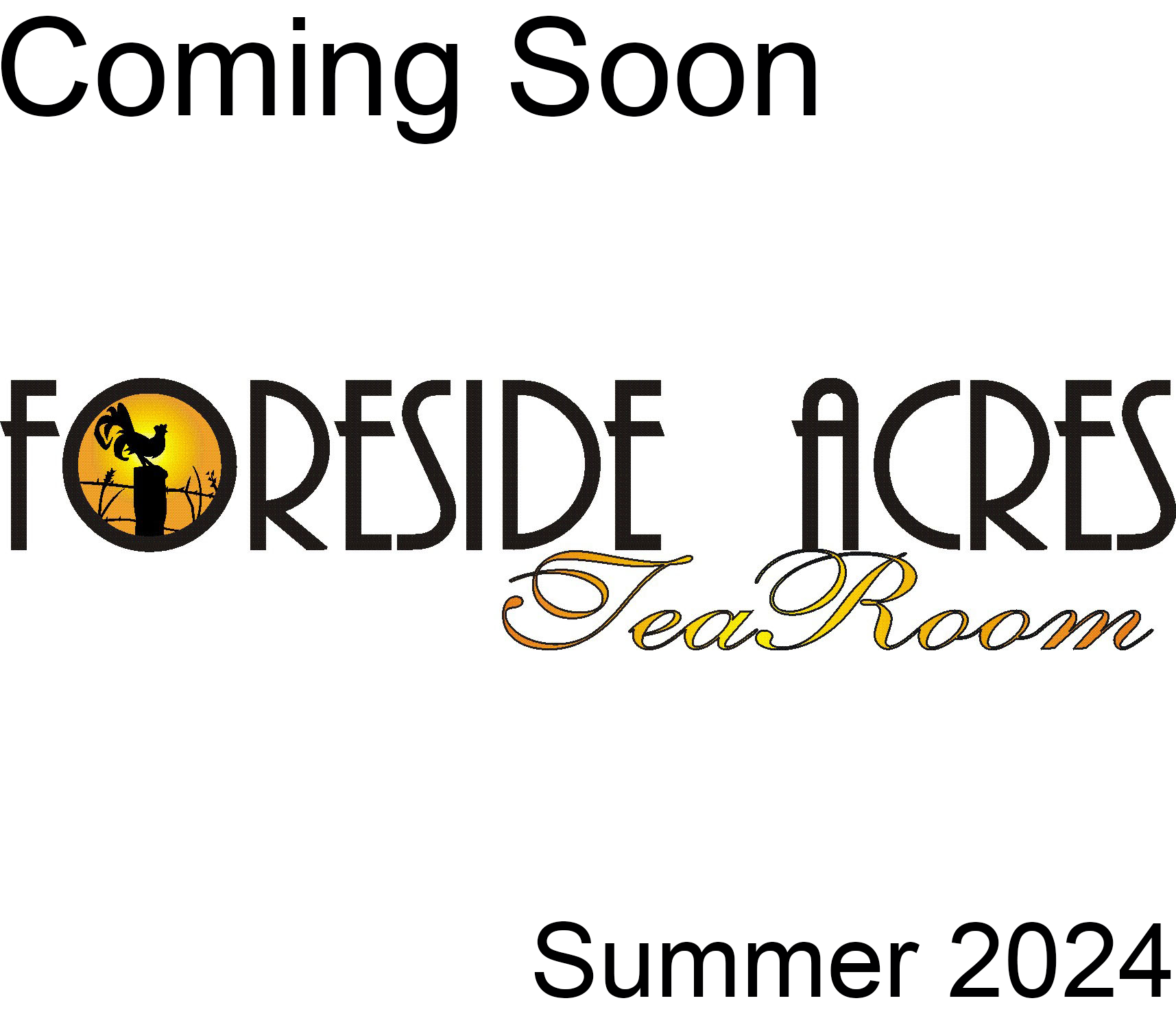 Foreside Acres Tea Room Coming Soon in Summer 2024